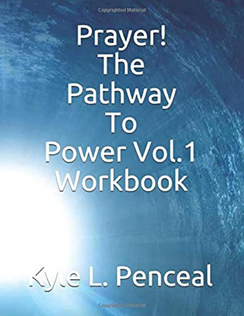 Prayer: The Pathway to Power Vol. 1 Workbook